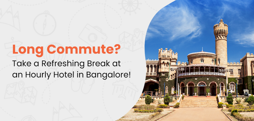 Beat the Long Commute – Relax at an Hourly Hotel in Bangalore